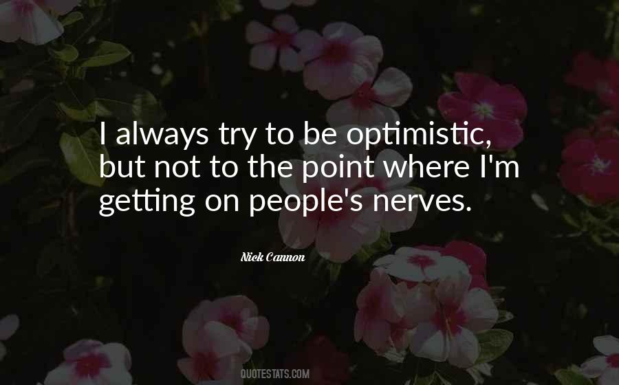 Be Optimistic Quotes #1260605