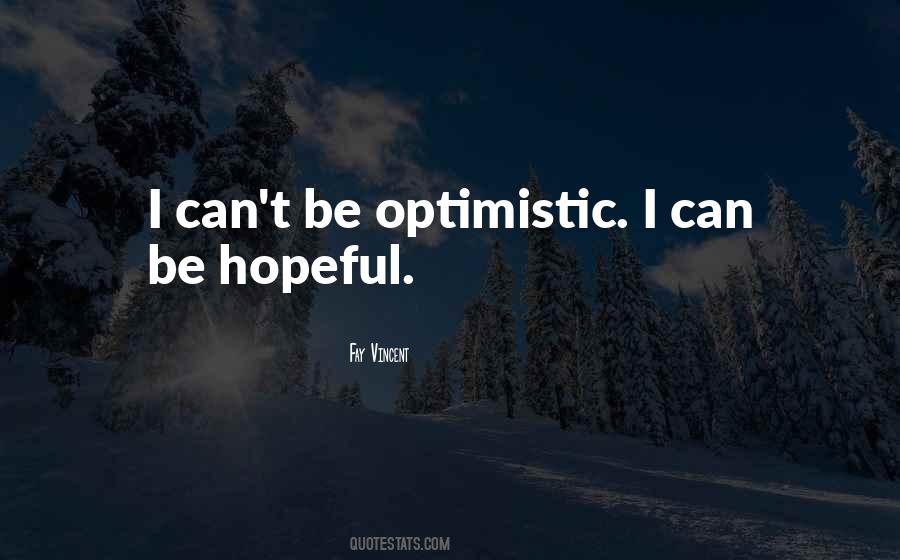 Be Optimistic Quotes #1863703