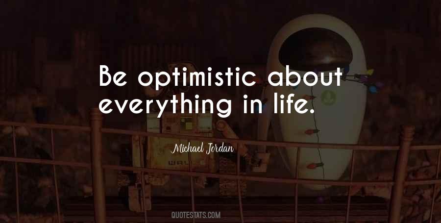 Be Optimistic Quotes #284397