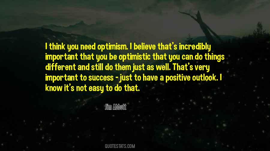 Be Optimistic Quotes #376608