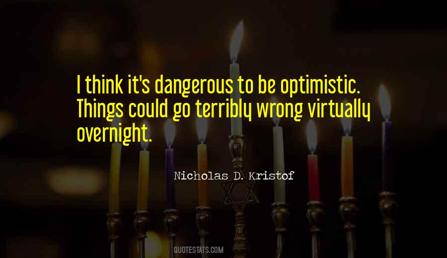 Be Optimistic Quotes #558178