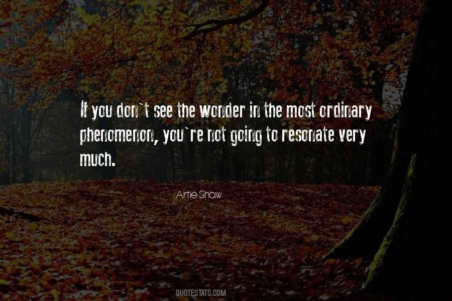 Quotes About Phenomenon #1406960