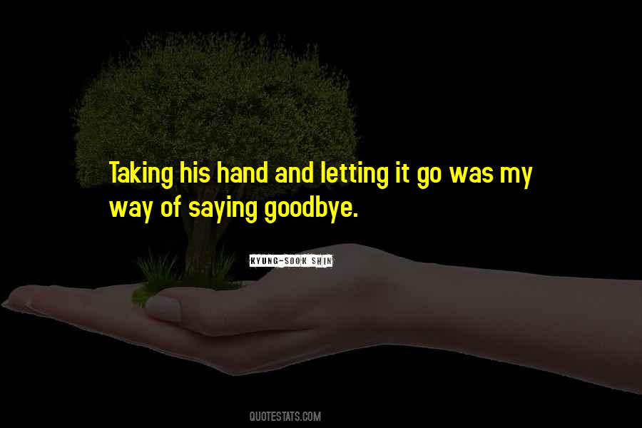 Quotes About Saying Goodbye #1306419