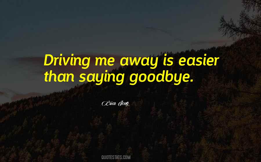 Quotes About Saying Goodbye #541935