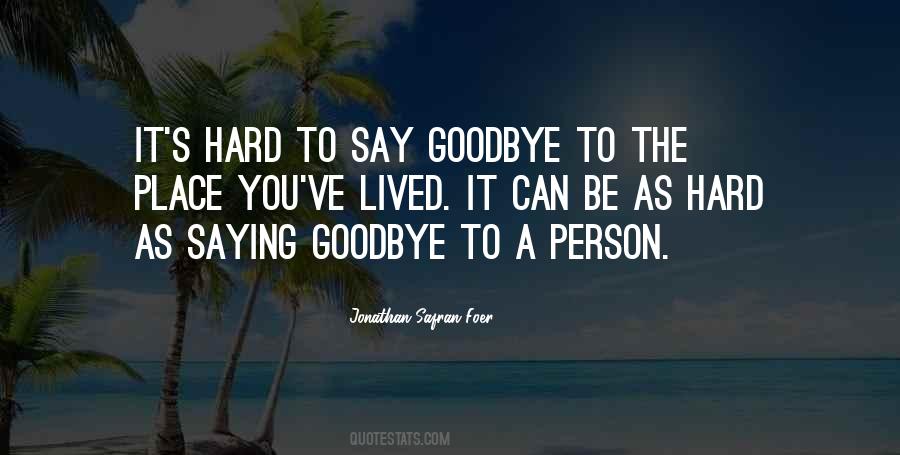 Quotes About Saying Goodbye #764312