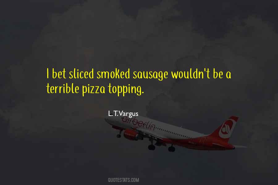 Quotes About Sausage #493986