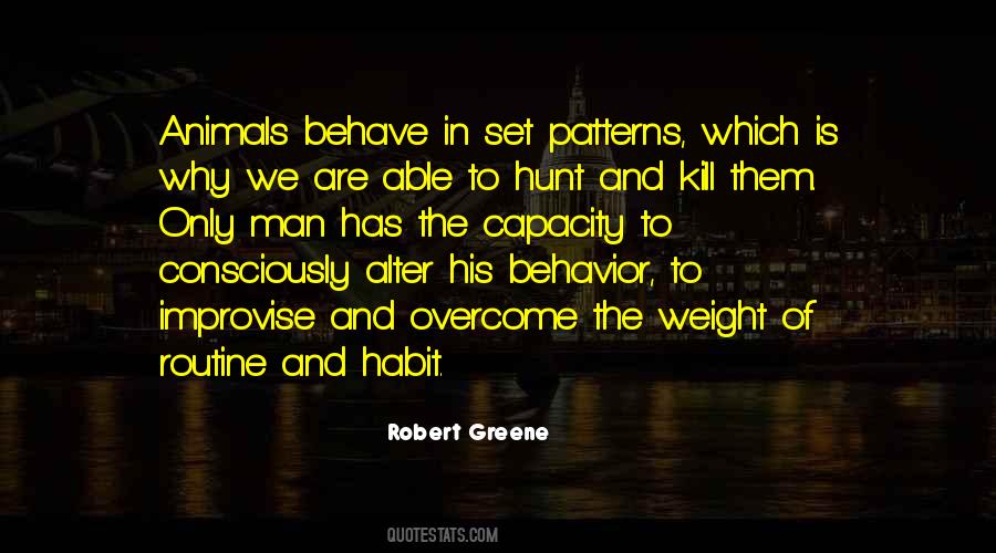 Quotes About Patterns Of Behavior #1769388