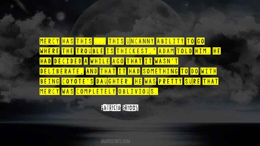 Being Deliberate Quotes #417783