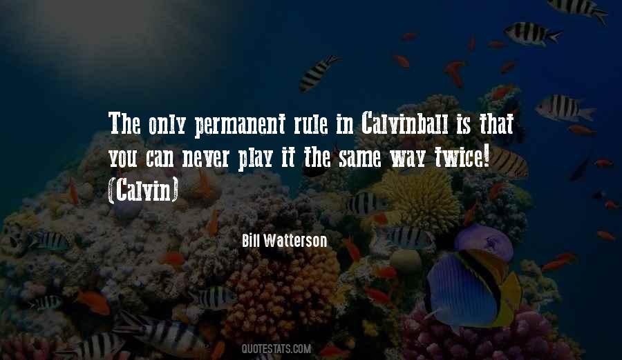 Watterson Calvin Quotes #189576