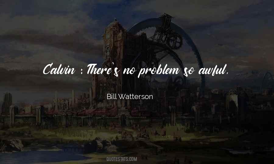 Watterson Calvin Quotes #935490