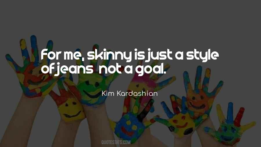 Quotes About Skinny Jeans #254299