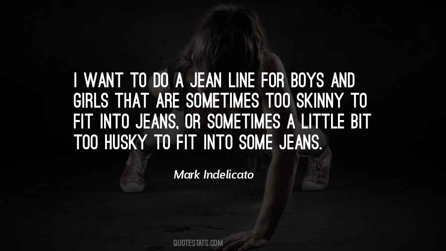 Quotes About Skinny Jeans #512757