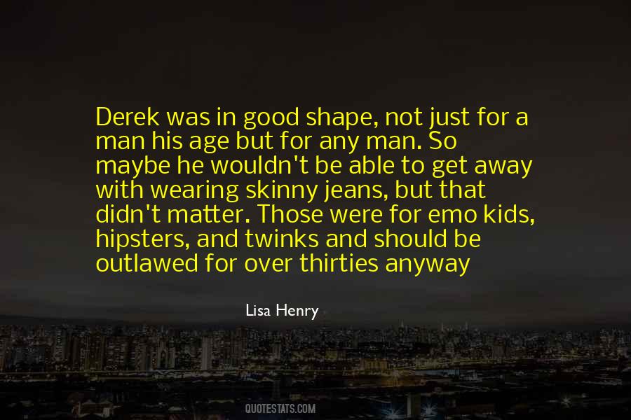 Quotes About Skinny Jeans #900138