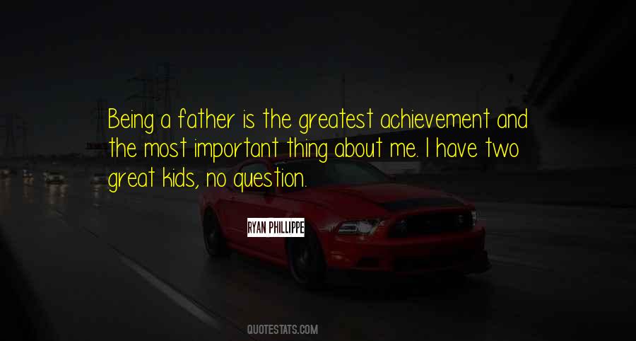 Quotes About Greatest Achievement #931916