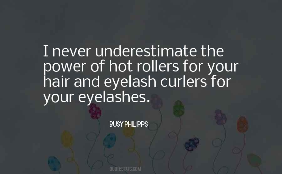 Quotes About Hair Rollers #678167