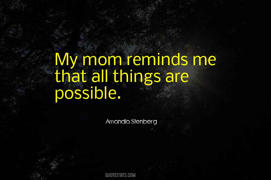 Quotes About My Mom #1805335