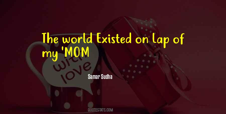 Quotes About My Mom #1821481