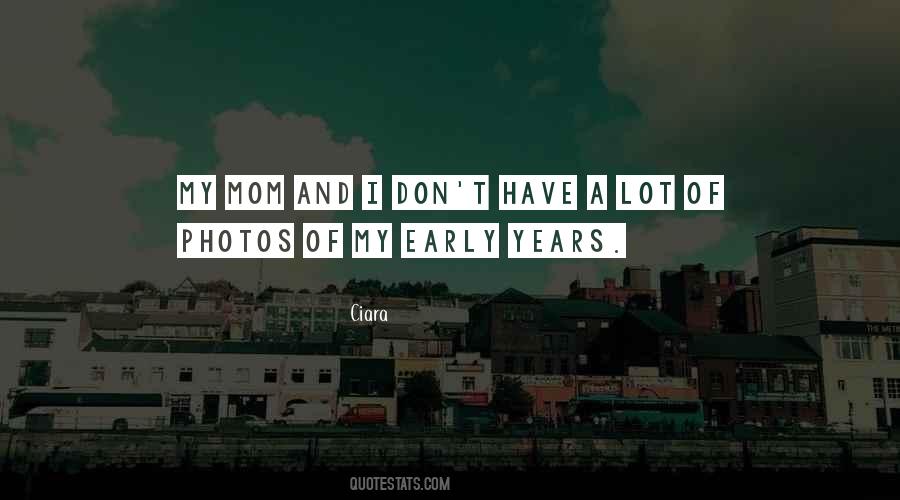 Quotes About My Mom #1852174