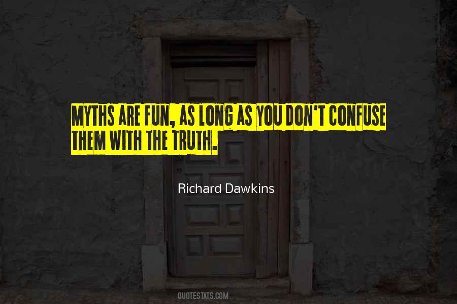Truth Myths Quotes #1507962