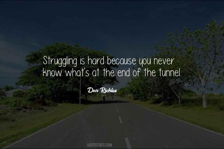 Quotes About The End Of The Tunnel #1363796