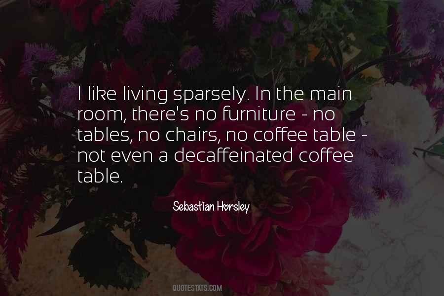 Quotes About Tables And Chairs #1615067