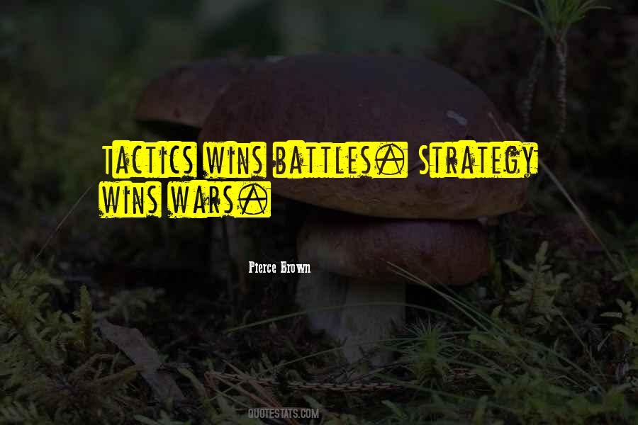 Quotes About Strategy And Tactics #929829