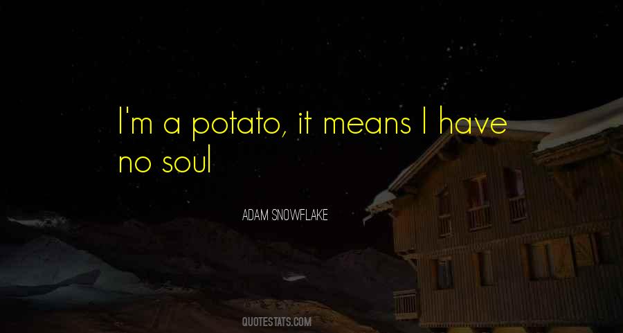 Quotes About No Soul #1692710