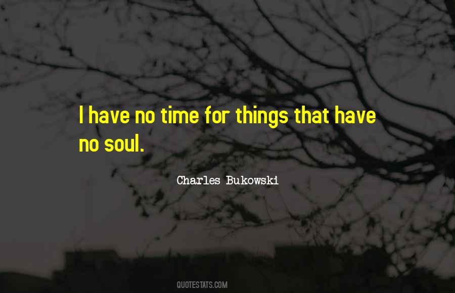 Quotes About No Soul #857692