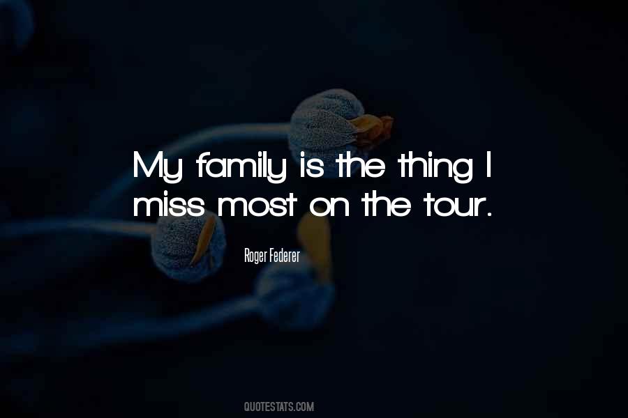 Quotes About I Miss My Family #970269