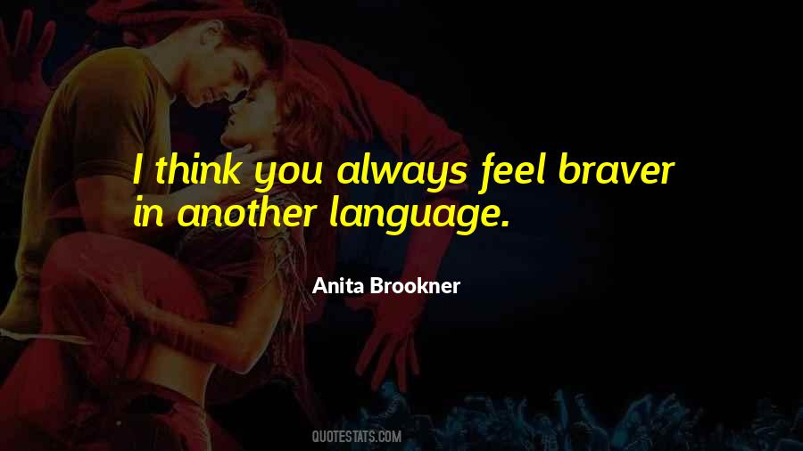 Braver You Quotes #685248