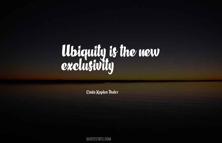 Quotes About Exclusivity #1620317