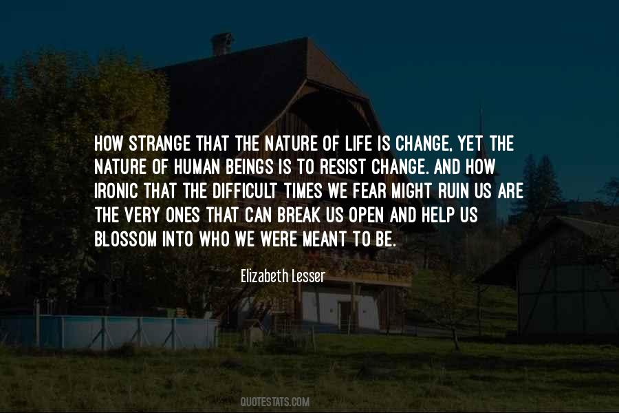 Quotes About Strange Times #1355751