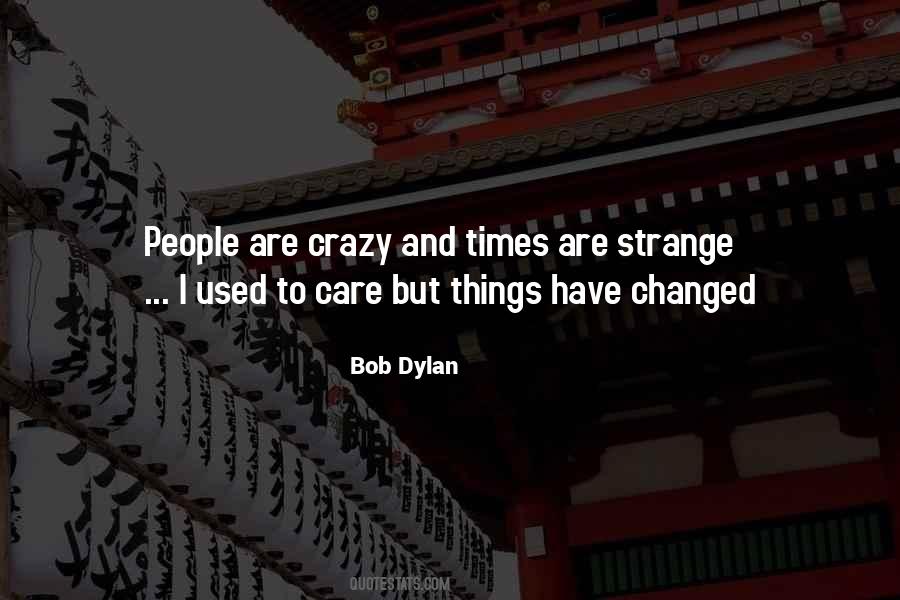 Quotes About Strange Times #150393