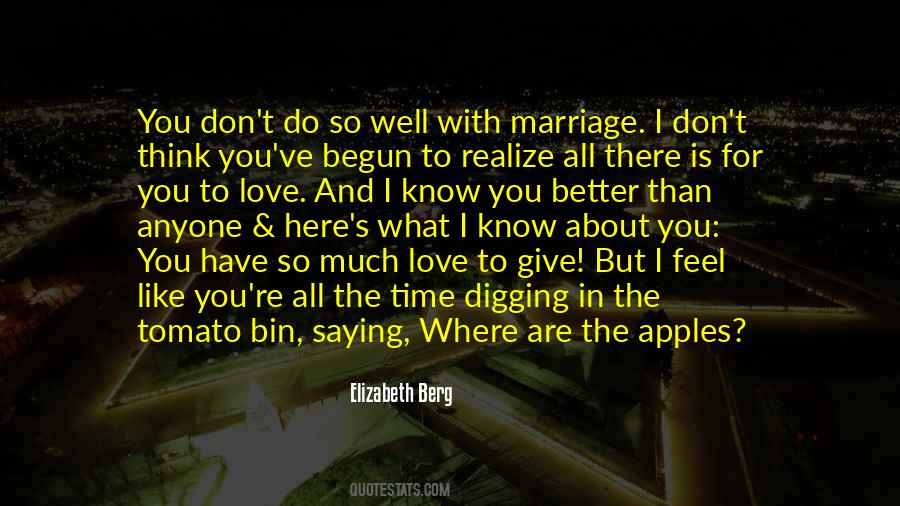 What Marriage Is About Quotes #1070249