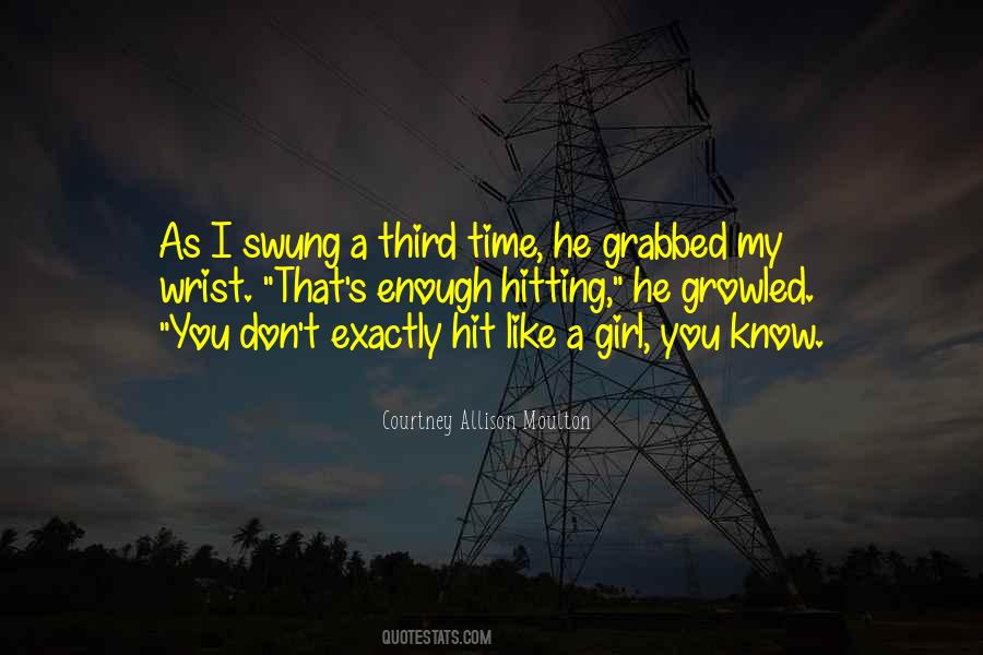 Quotes About Hitting A Girl #1563584