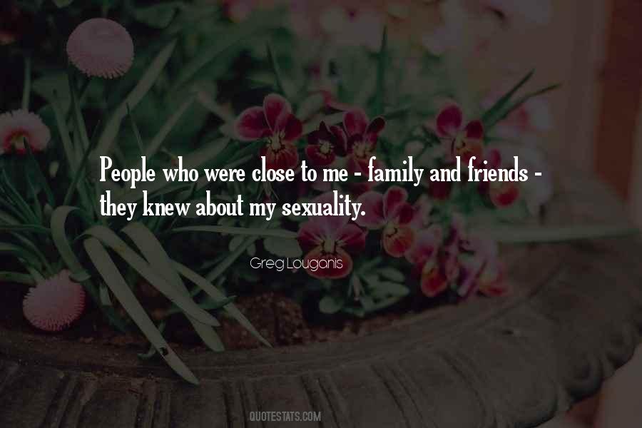 Quotes About Family And Friends #1856923