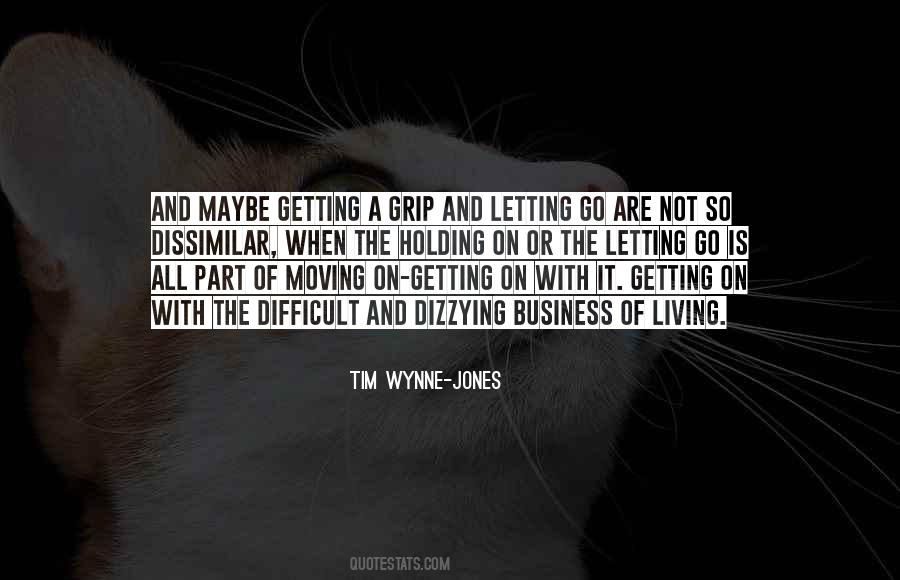 Quotes About Holding On Or Letting Go #1774343