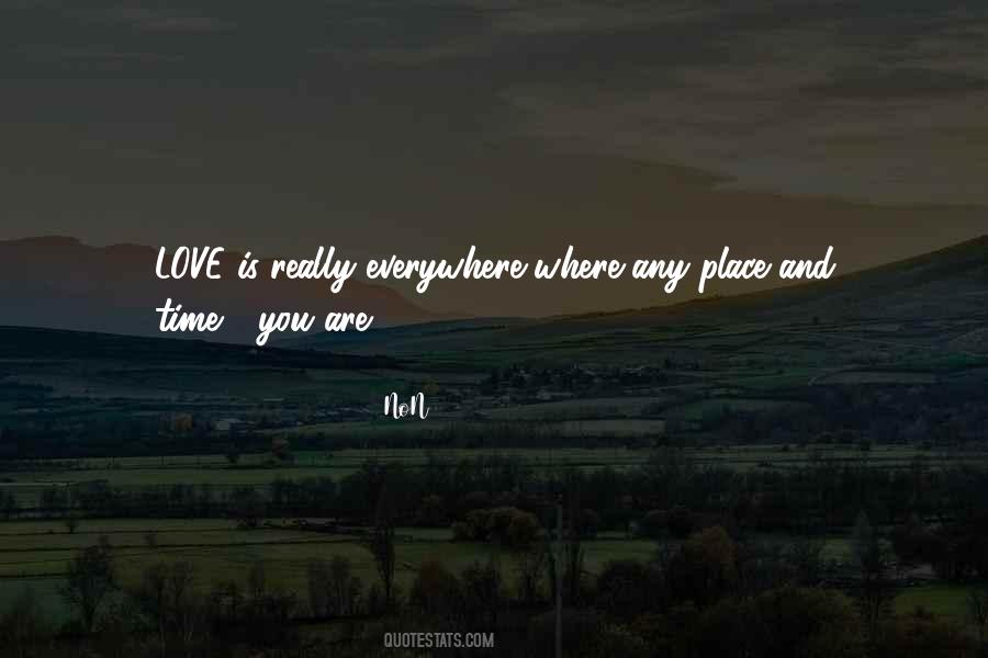 Quotes About Love Is Everywhere #1722584