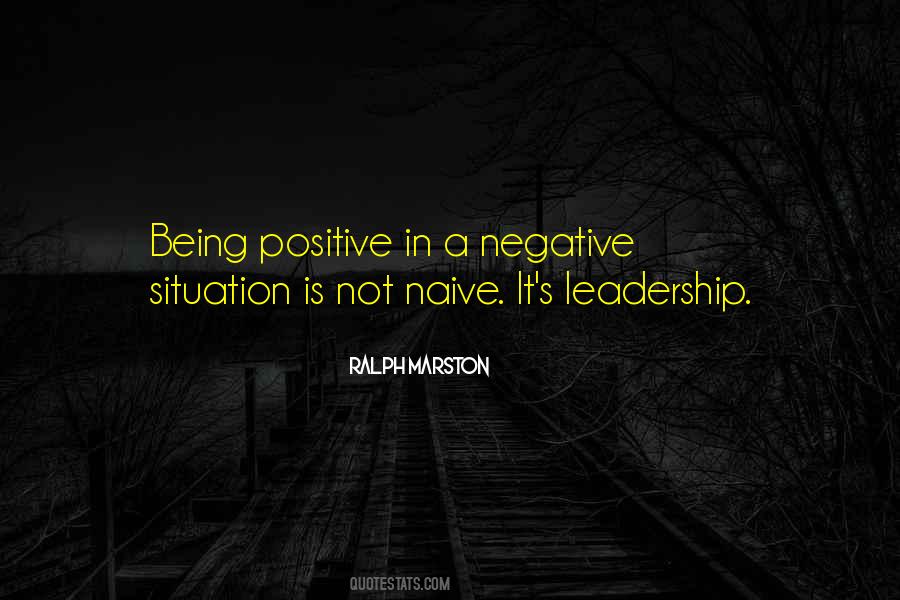 Quotes About Positive Leadership #1322446