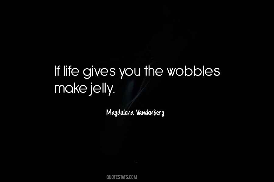 Quotes About Jelly #629571