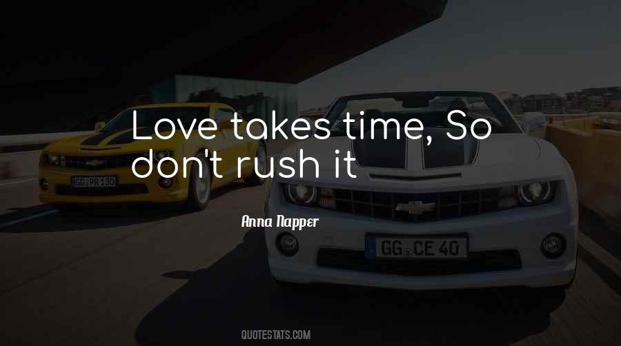 Quotes About Love Takes Time #1568502