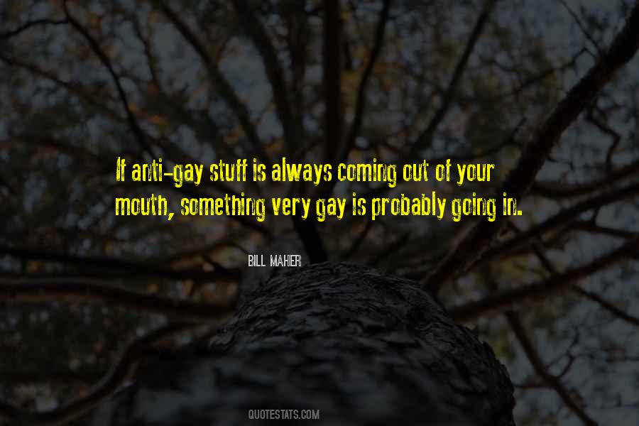 Quotes About Anti Gay #1778901