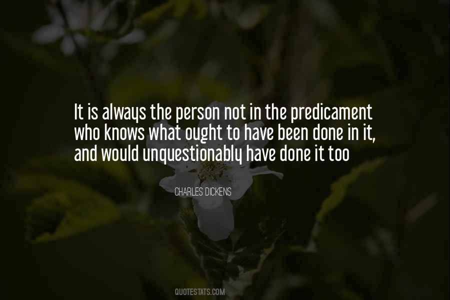 Quotes About Predicament #1002129