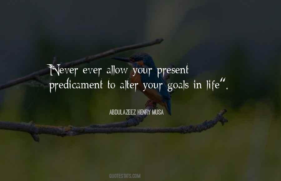 Quotes About Predicament #329771