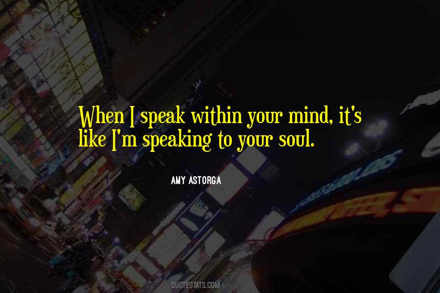 Quotes About Speak Your Mind #245229