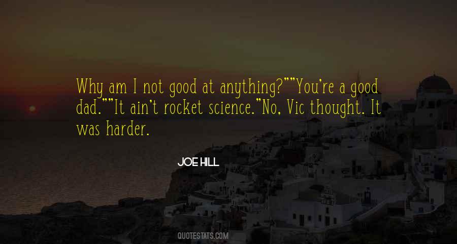 Not Rocket Science Quotes #1216517