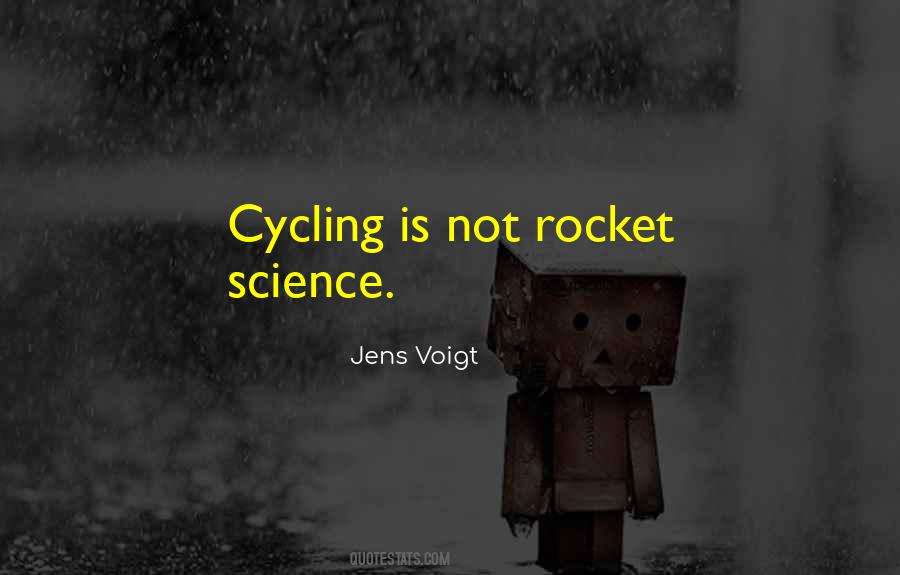Not Rocket Science Quotes #1754929