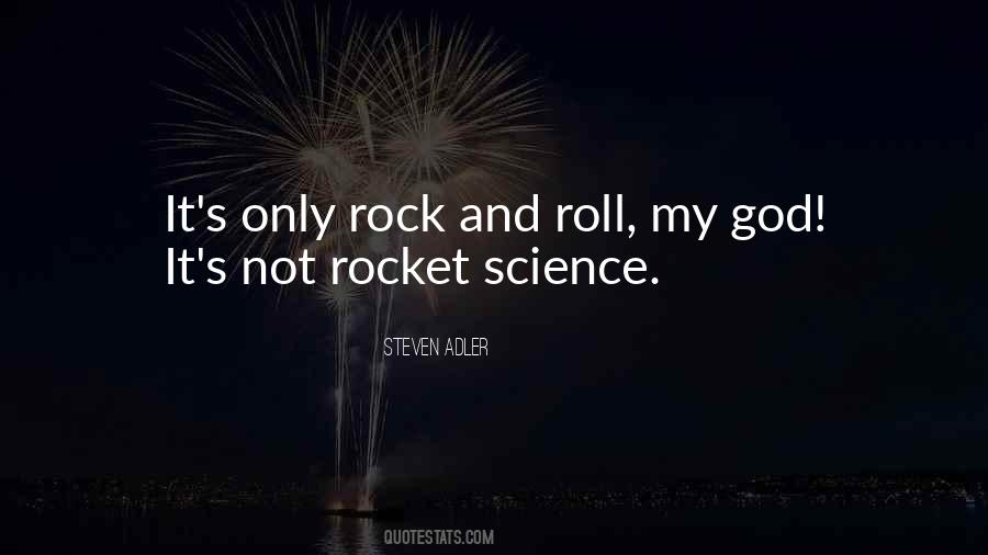 Not Rocket Science Quotes #679446