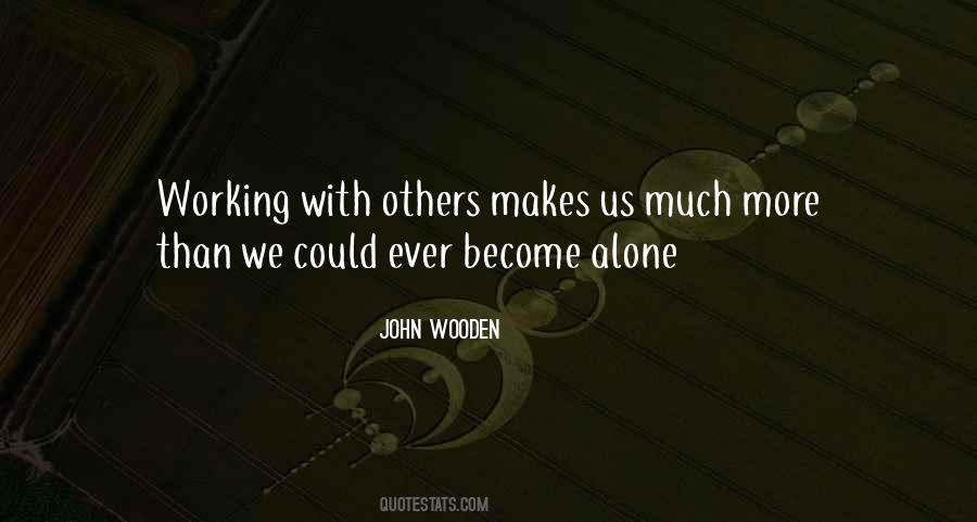 Quotes About Working Alone #812276