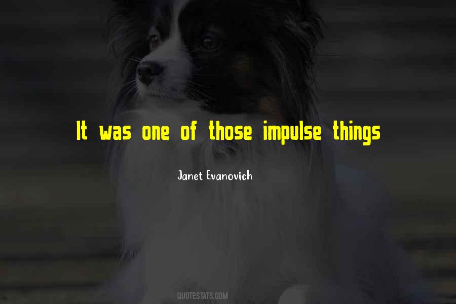 Impulse Was Quotes #458947
